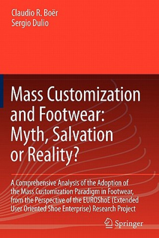 Livre Mass Customization and Footwear: Myth, Salvation or Reality? Claudio Roberto Boër