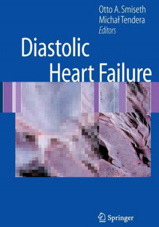 Könyv Diastolic Heart Failure Otto A. Smiseth