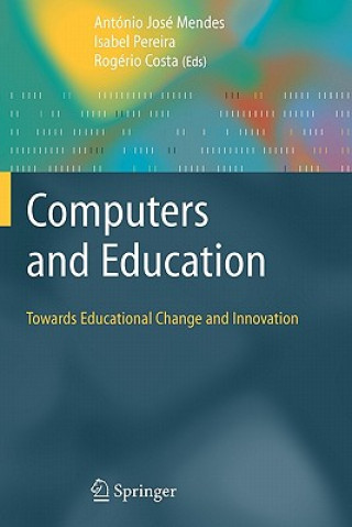 Buch Computers and Education: Towards Educational Change and Innovation Antonio Jose Mendes