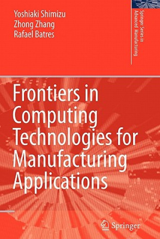 Knjiga Frontiers in Computing Technologies for Manufacturing Applications Yoshiaki Shimizu