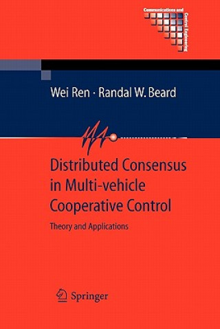 Könyv Distributed Consensus in Multi-vehicle Cooperative Control Wei Ren