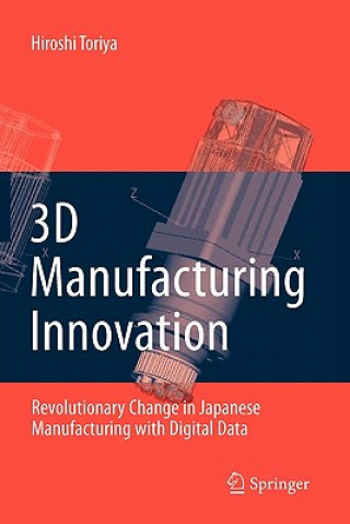 Kniha 3D Manufacturing Innovation Hiroshi Toriya