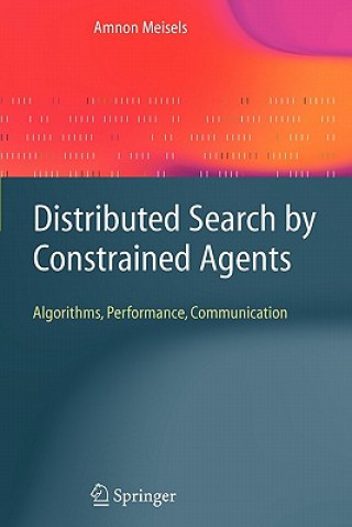 Book Distributed Search by Constrained Agents Amnon Meisels