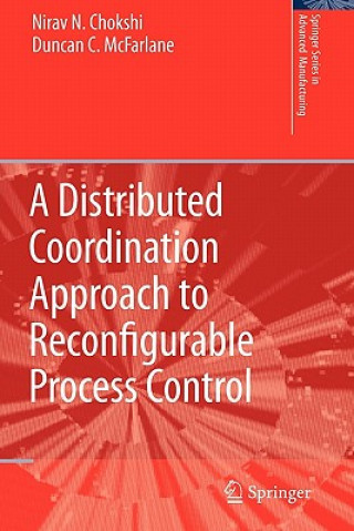 Carte Distributed Coordination Approach to Reconfigurable Process Control Nirav Chokshi