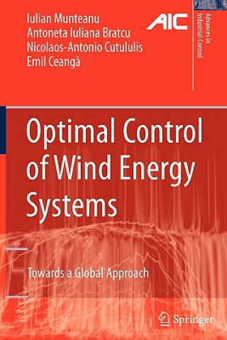 Książka Optimal Control of Wind Energy Systems Iulian Munteanu