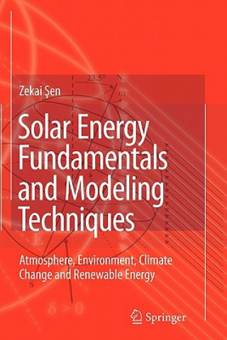 Книга Solar Energy Fundamentals and Modeling Techniques Zekai Sen