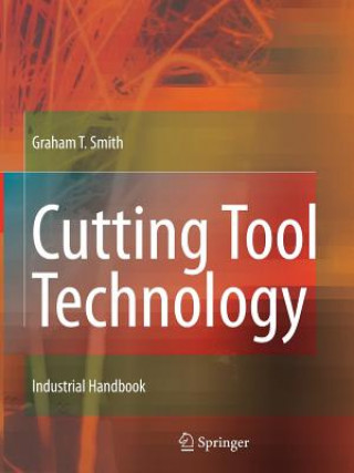 Knjiga Cutting Tool Technology Graham T. Smith