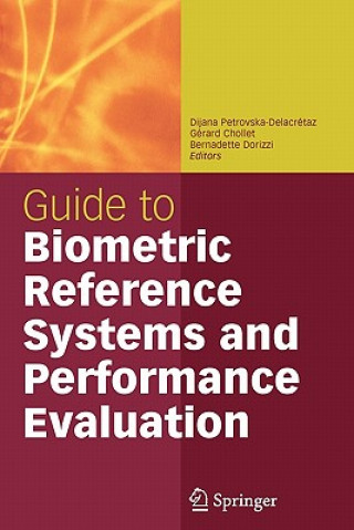 Knjiga Guide to Biometric Reference Systems and Performance Evaluation Dijana Petrovska-Delacrétaz