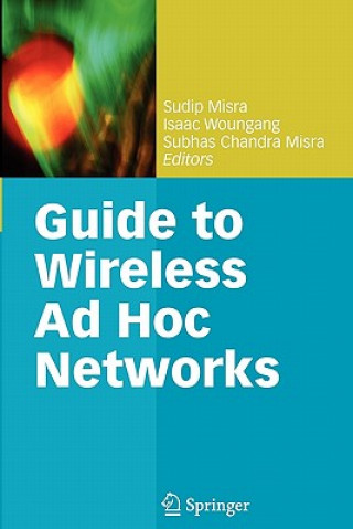 Könyv Guide to Wireless Ad Hoc Networks Sudip Misra