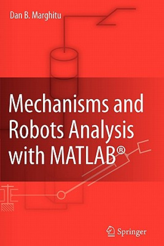 Knjiga Mechanisms and Robots Analysis with MATLAB (R) Dan B. Marghitu