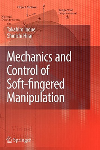 Könyv Mechanics and Control of Soft-fingered Manipulation Takahiro Inoue