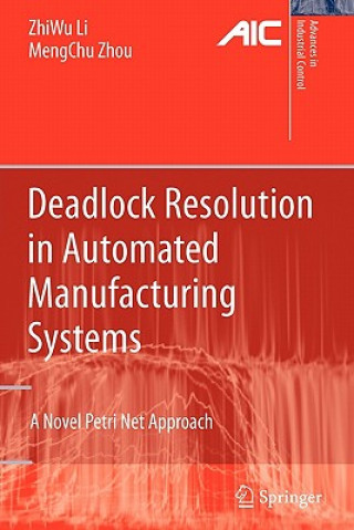 Könyv Deadlock Resolution in Automated Manufacturing Systems ZhiWu Li