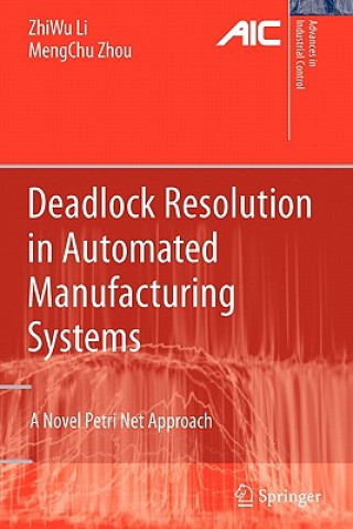 Kniha Deadlock Resolution in Automated Manufacturing Systems ZhiWu Li