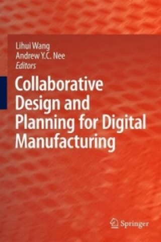 Kniha Collaborative Design and Planning for Digital Manufacturing Lihui Wang