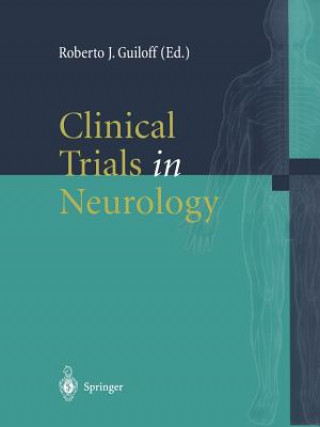 Könyv Clinical Trials in Neurology Roberto J. Guiloff