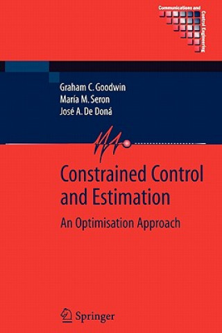 Kniha Constrained Control and Estimation Graham Goodwin