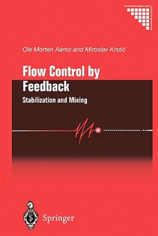 Kniha Flow Control by Feedback Ole M. Aamo