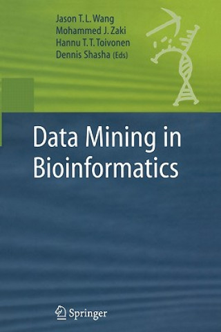 Knjiga Data Mining in Bioinformatics Jason T. L. Wang