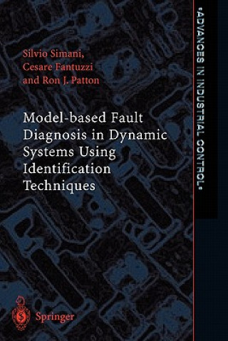 Kniha Model-based Fault Diagnosis in Dynamic Systems Using Identification Techniques Silvio Simani