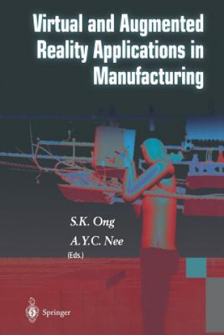 Könyv Virtual and Augmented Reality Applications in Manufacturing S.K. Ong