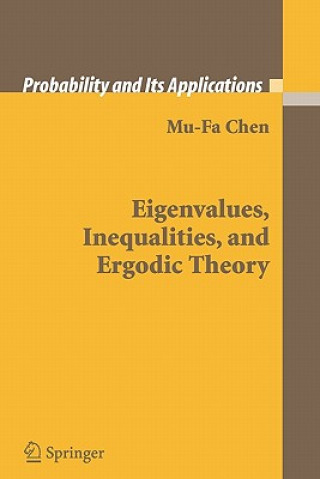 Książka Eigenvalues, Inequalities, and Ergodic Theory Mu-Fa Chen