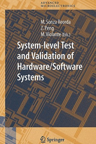 Kniha System-level Test and Validation of Hardware/Software Systems Matteo Sonza Reorda