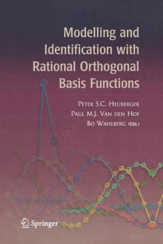 Book Modelling and Identification with Rational Orthogonal Basis Functions Peter S.C. Heuberger