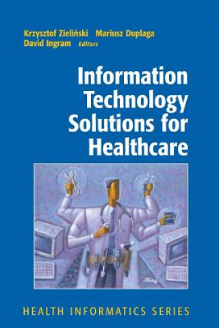 Kniha Information Technology Solutions for Healthcare Krzysztof Zielinski