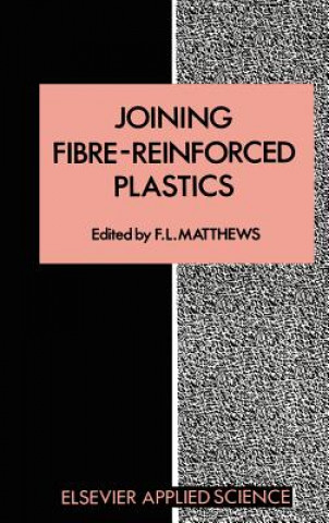 Buch Joining Fibre-Reinforced Plastics F.L. Matthews