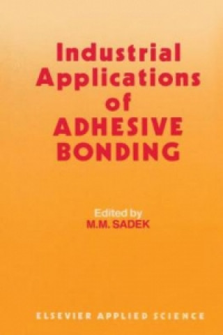 Książka Industrial Applications of Adhesive Bonding J.H. Sadek