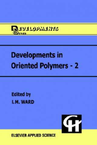 Carte Developments in Oriented Polymers-2 Ian M. Ward