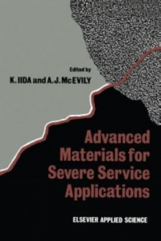 Könyv Advanced Materials for Severe Service Applications K. Iida