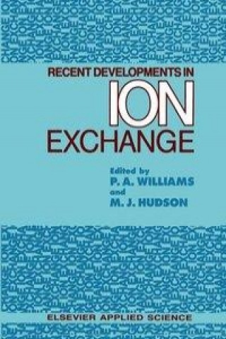 Carte Recent Developments in Ion Exchange Peter A. Williams