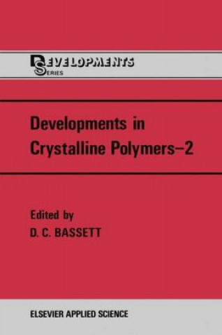 Könyv Developments in Crystalline Polymers-2 David C. Bassett