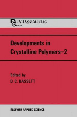 Buch Developments in Crystalline Polymers-2 David C. Bassett