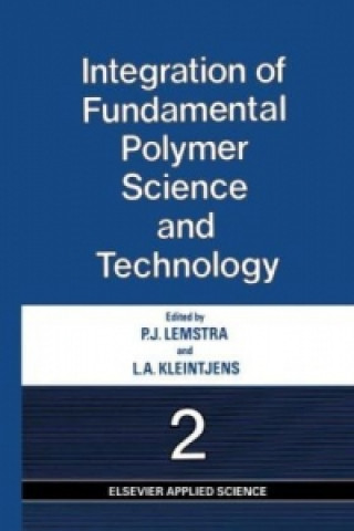 Carte Integration of Fundamental Polymer Science and Technology-2 P.J. Lemstra
