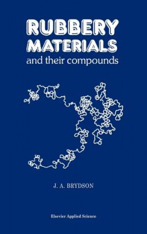 Carte Rubbery Materials and their Compounds J.A. Brydson