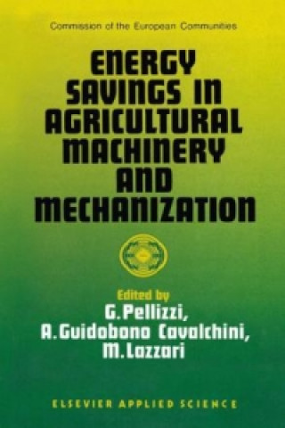 Kniha Energy Savings in Agricultural Machinery and Mechanization G. Pellizzi