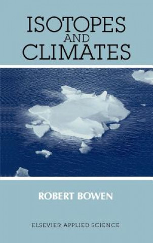 Knjiga Isotopes and Climates R. Bowen