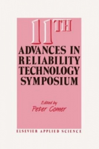 Kniha 11th Advances in Reliability Technology Symposium P. Comer