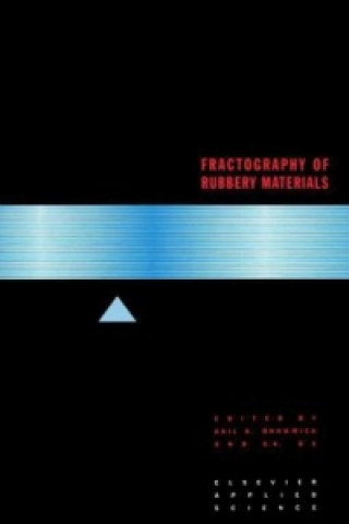 Carte Fractography of Rubbery Materials Anil K. Bhowmick