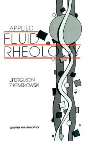 Knjiga Applied Fluid Rheology J. Ferguson