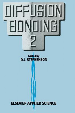 Knjiga Diffusion Bonding 2 D.J. Stephenson