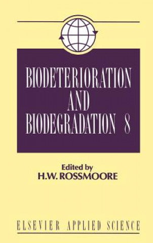 Kniha Biodeterioration and Biodegradation H.W. Rossmoore