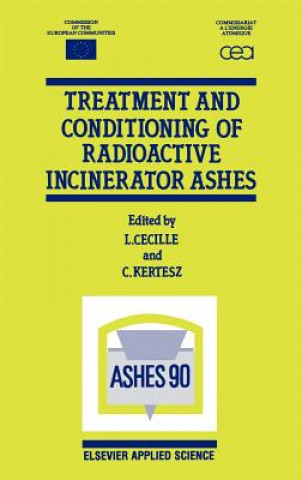 Kniha Treatment and Conditioning of Radioactive Incinerator Ashes L. Cecille