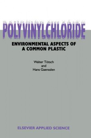 Könyv Polyvinylchloride W. Totsch