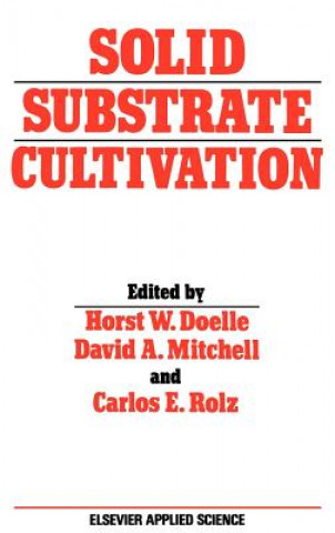 Livre Solid Substrate Cultivation H.W. Doelle