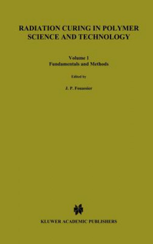 Kniha Radiation Curing in Polymer Science and Technology Jean-Pierre Fouassier