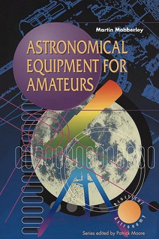 Книга Astronomical Equipment for Amateurs Martin Mobberley