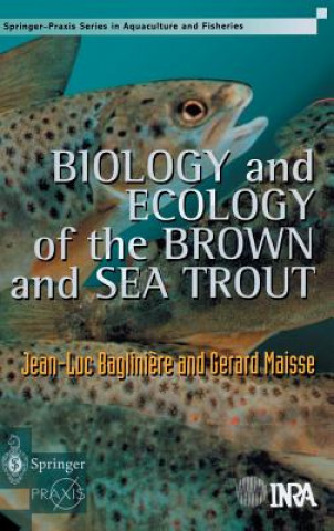 Book Biology and Ecology of the Brown and Sea Trout J. L. Bagliniere